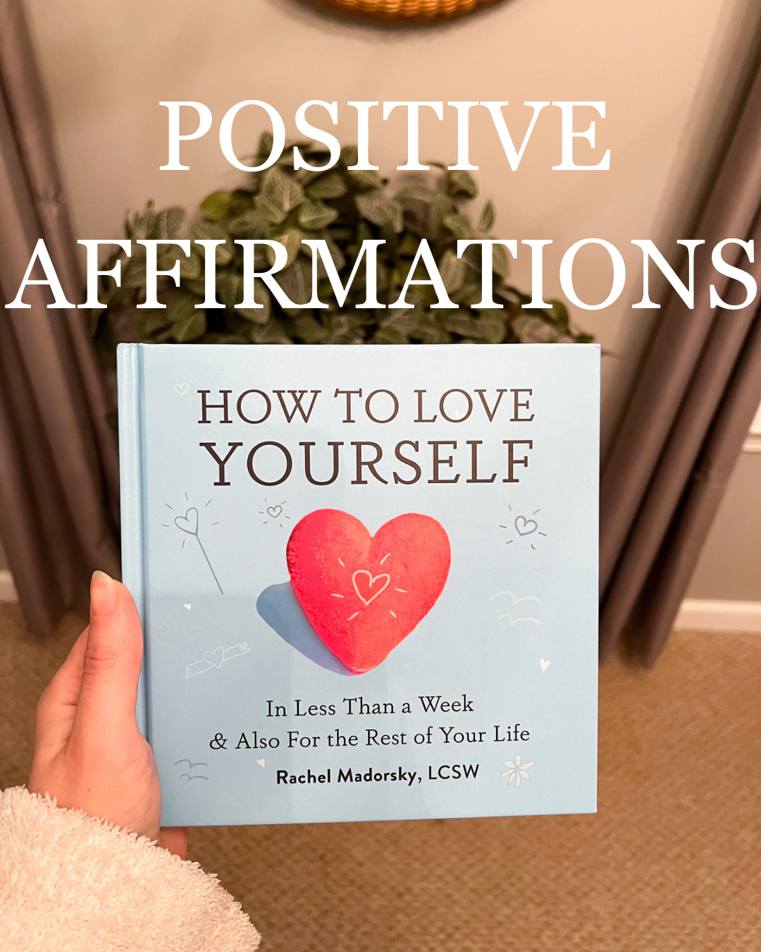 10 Positive Affirmations To Start Your Day